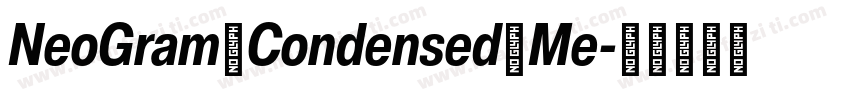 NeoGram Condensed Me字体转换